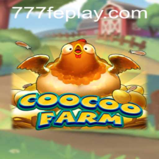 Explore the World of CooCooFarm: A Journey with the 777fe Phenomenon